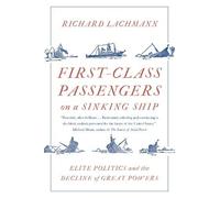 Richard Lachmann First-Class Passengers on a Sinking Ship (Tascabile)