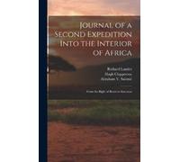 Richard Lander Abraham V Journal of a Second Expedition Into (Copertina rigida)