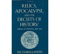 Richard Landes Relics, Apocalypse, and the Deceits of History (Copertina rigida)