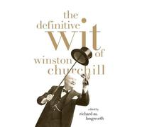 Richard Langworth The Definitive Wit of Winston Churchill (Copertina rigida)