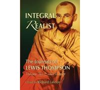 Richard Lannoy Integral Realist, the Journals of Lewis Thompson Volu (Tascabile)