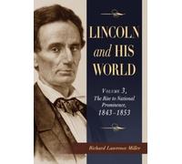 Richard Lawrence Miller Lincoln and His World (Tascabile)