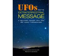 Richard Lawrence UFOs and the Extraterrestrial Message (Tascabile)