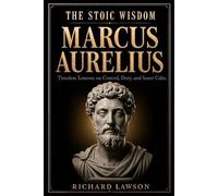 Richard Lawson The Stoic Wisdom of Marcus Aurelius (Tascabile)