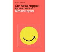 Richard Layard George Ward Can We Be Happier? (Copertina rigida) Pelican Books