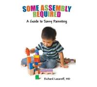 Richard Lazaroff Some Assembly Required (Copertina rigida)