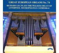 Richard Lea Great European Organs No. 74 (Lea) Album
