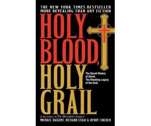 Richard Leigh Henry Lincoln Michael Baigent Holy Blood, Holy Grail (Tascabile)