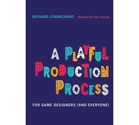 Richard Lemarchand A Playful Production Process (Copertina rigida)