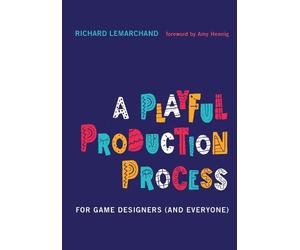 Richard Lemarchand A Playful Production Process (Copertina rigida)