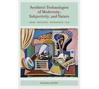 Richard Leppert Aesthetic Technologies of Modernity, Subjecti (Copertina rigida)