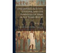 Richard Lepsius Discoveries in Egypt, Ethiopia, and the Penin (Copertina rigida)
