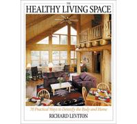 Richard Leviton The Healthy Living Space (Tascabile)