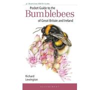 Richard Lewingt Pocket Guide to the Bumblebees of Great Britain and (Tascabile)