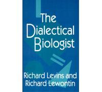 Richard Lewontin Richard Levins The Dialectical Biologist (Tascabile)