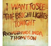 Richard & Linda Thompson - I Want To See The Bright Lights Tonight