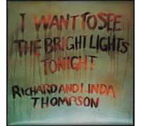 Thompson Richard & Linda - I Want To See The Bright Lights Tonight 1974 (180 Gr + Download Code)