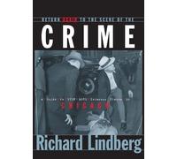 Richard Lindberg Return Again to the Scene of the Crime (Copertina rigida)