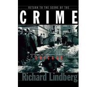 Richard Lindberg Return to the Scene of the Crime (Copertina rigida)