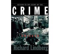 Richard Lindberg Return to the Scene of the Crime (Tascabile)