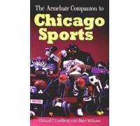 Richard Lindberg The Armchair Companion to Chicago Sports (Copertina rigida)