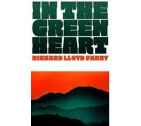 Richard Lloyd Parry In the Green Heart (Copertina rigida)