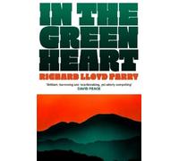 Richard Lloyd Parry In the Green Heart (Tascabile)