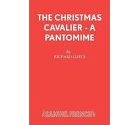 Richard Lloyd The Christmas Cavalier (Tascabile) Acting Edition S.