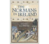 Richard Lomas The Normans in Ireland (Tascabile)