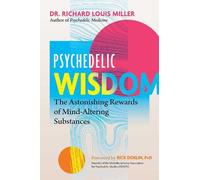 Richard Louis Miller Psychedelic Wisdom (Tascabile)