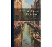 Richard Lovett Pictures From Holland (Copertina rigida)