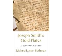 Richard Lyman Bushman Joseph Smith's Gold Plates (Copertina rigida)
