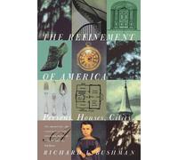Richard Lyman Bushman The Refinement of America (Tascabile)