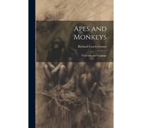Richard Lynch 1848-1920 Garn Apes and Monkeys; Their Life and Langua (Tascabile)