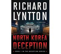 Richard Lyntton North Korea Deception (Copertina rigida) Deception