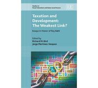Richard M. Bird Taxation and Development: The Weakest Link? (Copertina rigida)