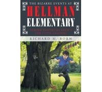 Richard M Born The Bizarre Events at Hellman Elementary (Tascabile)