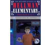 Richard M Born The Bizarre Events at Hellman Elementary (Tascabile)