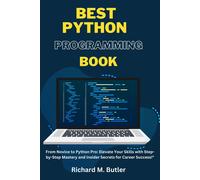 Richard M. Butl BEST PYTHON PROGRAMMING BOOK: "From Novice to Python (Tascabile)