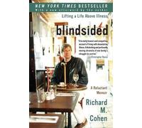 Richard M Cohen Blindsided: Lifting A Life Above Illness: A Reluctan (Tascabile)