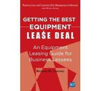 Richard M. Contino Getting the Best Equipment Lease Deal (Tascabile)
