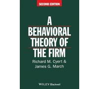 Richard M. Cyert James G. March Behavioral Theory of the Firm (Tascabile)