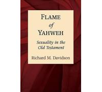 Richard M. Davidson Flame of Yahweh - Sexuality in the Old Testament (Tascabile)
