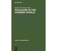 Richard M. Dorson Folklore in the Modern World (Copertina rigida)