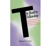 Richard M Dubiel The Road to Fellowship (Tascabile)