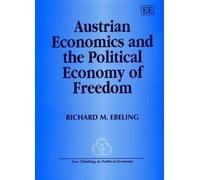 Richard M. Ebel Austrian Economics and the Political Economy (Copertina rigida)
