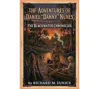 Richard M Eunice The Adventures of Daniel "Danny" Nunes (Tascabile)