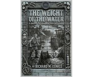Richard M Eunice The Weight of the Water (Tascabile)