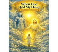 Richard M Eunice When God Held My Hand (Tascabile)