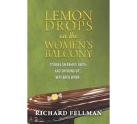 Richard M Fellman Lemon Drops on the Women's Balcony (Tascabile)